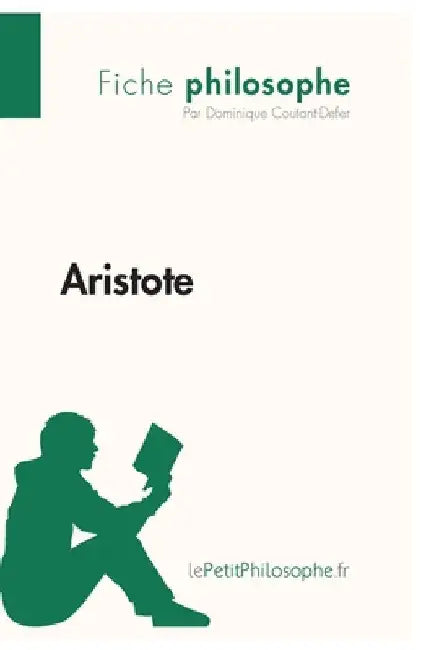 Aristote (Fiche philosophe): Comprendre la philosophie avec lePetitPhilosophe.fr by Lepetitphilosophe