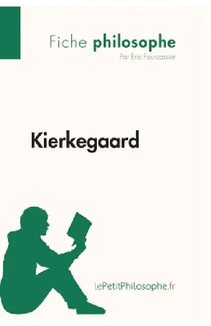 Kierkegaard (Fiche philosophe): Comprendre la philosophie avec lePetitPhilosophe.fr by Lepetitphilosophe