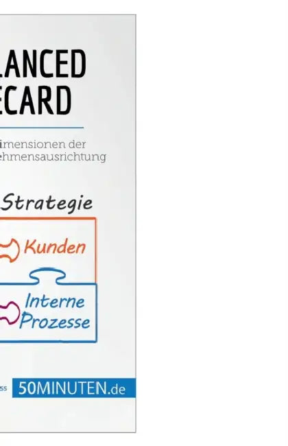 Die Balanced Scorecard: Vier essentielle Dimensionen der langfristigen Unternehmensausrichtung by 50minuten