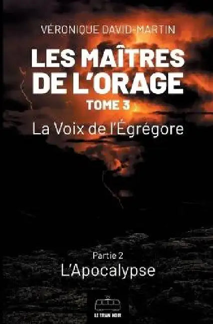 Les Maîtres De Lorage  Tome 3  Partie 2 by Véronique David-Martin