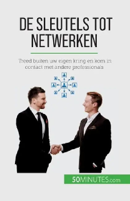 De sleutels tot netwerken: Treed buiten uw eigen kring en kom in contact met andere professionals by Elise