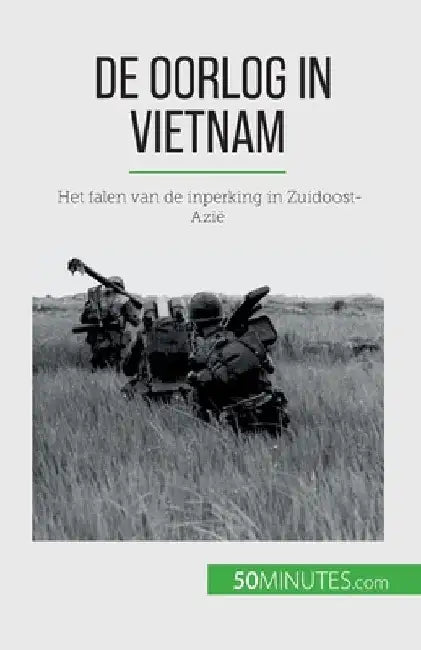 De oorlog in Vietnam: Het falen van de inperking in Zuidoost-Azië by Mylène Théliol