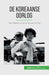 De Koreaanse Oorlog: Van Wereldoorlog tot Koude Oorlog by Quentin Convard