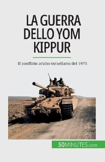 La guerra dello Yom Kippur: Il conflitto arabo-israeliano del 1973 by Audrey Schul