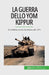La guerra dello Yom Kippur: Il conflitto arabo-israeliano del 1973 by Audrey Schul