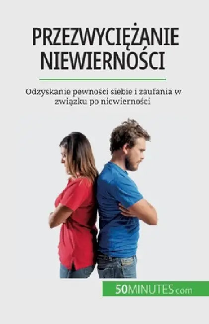 Przezwyciężanie niewierności: Odzyskanie pewności siebie i zaufania w związku po niewierności by Sophie Mévisse