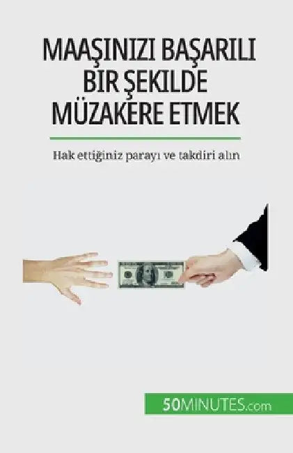 Maaşınızı başarılı bir şekilde müzakere etmek: Hak ettiğiniz parayı ve takdiri alın by Aussant, Isabelle