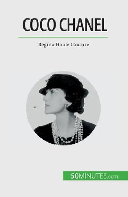 Coco Chanel: Regina Haute Couture by Papleux, Sandrine