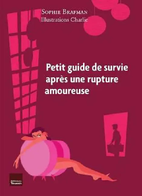 Le petit guide de survie après la rupture