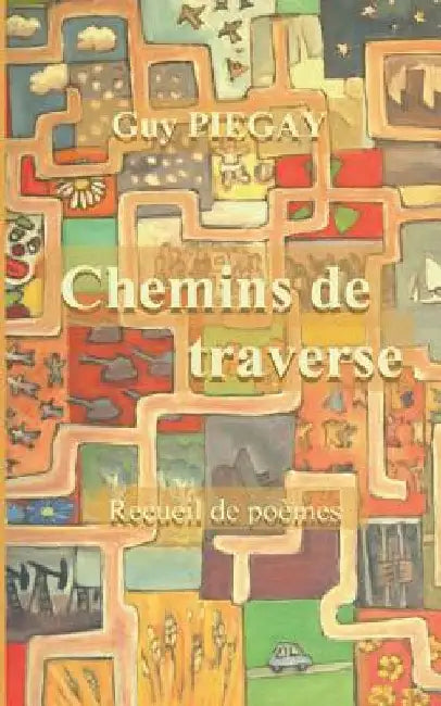 Chemins de traverse by Piegay, Guy