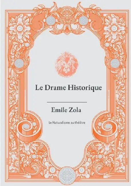 Le Drame Historique by Zola, Émile