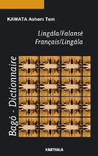 Dictionnaire Lingala/Falansé. Français/Lingala by Tbd
