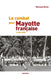 Le combat pour Mayotte française (1958-1976) by Mamaye Idriss