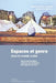 Espaces et genre dans le monde arabe. Des transformations urbaines aux mutations des rapports de sexe by Abdelhafid Hammouche, Safaa Monqid, Universit E de Paris III
