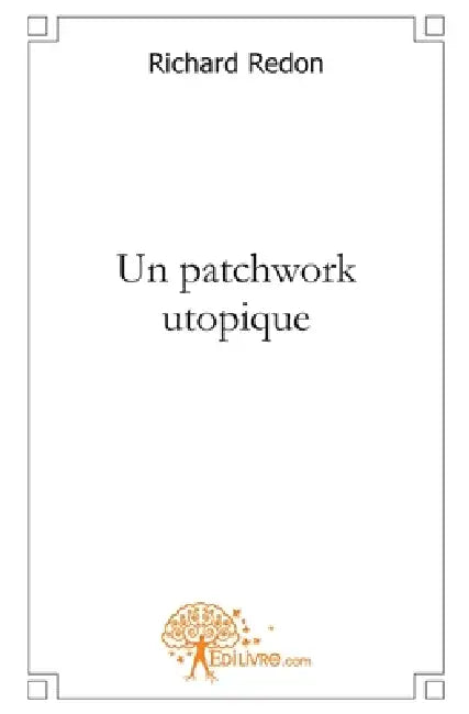 Un patchwork utopique by Richard Redon