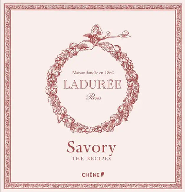 Laduree: The Savory Recipes by Michael Lerouet