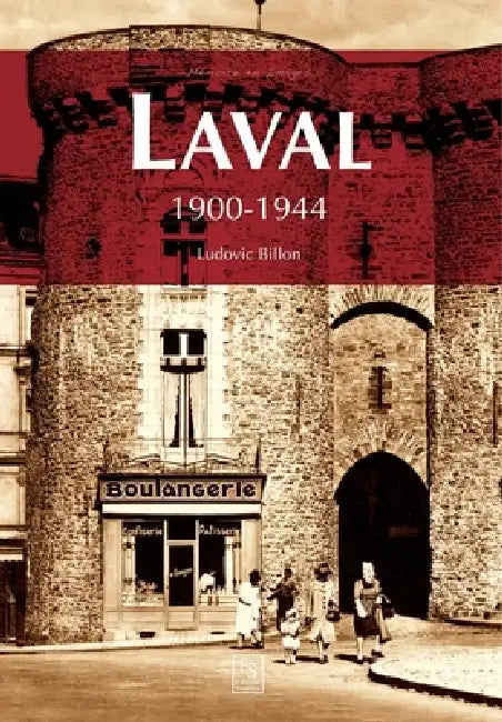 Laval - 1900-1944 by Billon Ludovic