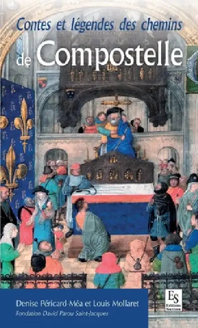 Contes et légendes des chemins de Compostelle by Fondation David Parou Saint-Jacques