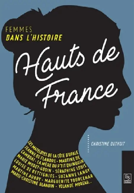 Hauts-de-France - Femmes dans l'Histoire