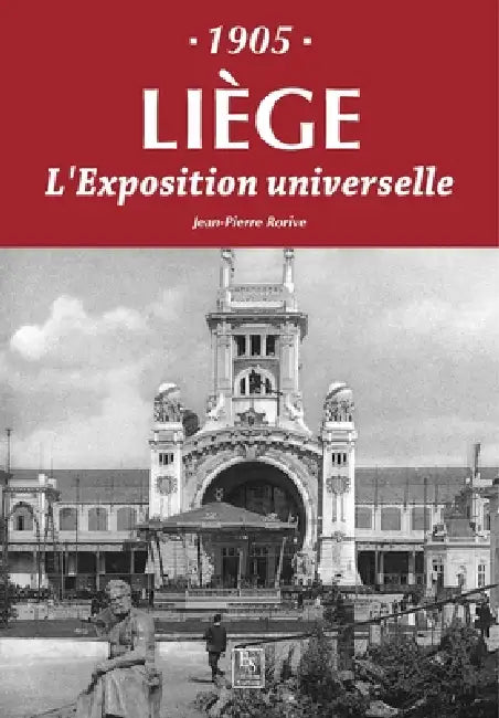Liège - 1905 - L'exposition universelle by Rorive Jean-Pierre