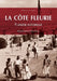 Côte Fleurie (La) - Flânerie historique
