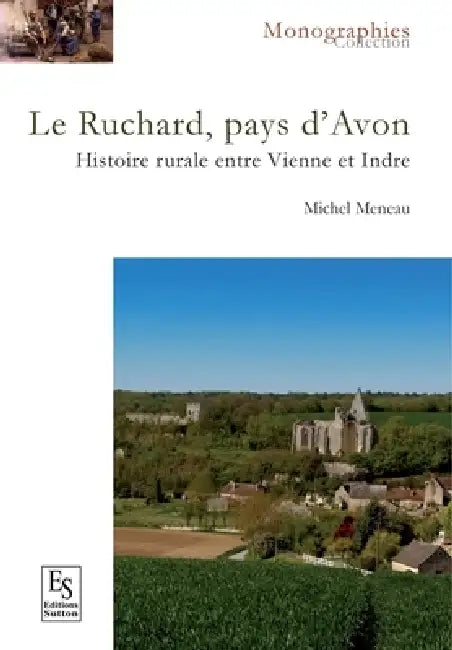 Ruchard, pays d'Avon (Le ) by Meneau Michel
