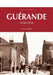 Guérande 1850-1950 by Billon Ludovic