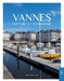 Vannes: Histoire et Patrimoine