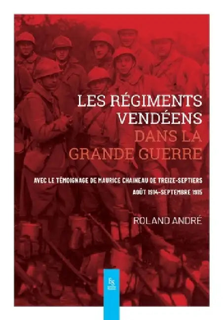 Les régiments vendéens dans la Grande Guerre