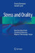 Stress and Orality: New Data about Teeth Clenching & Outcomes, Migraine, Fibromyalgia, Fatigue by Francis Hartmann