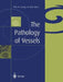 The Pathology of Vessels by Phat N. Vuong