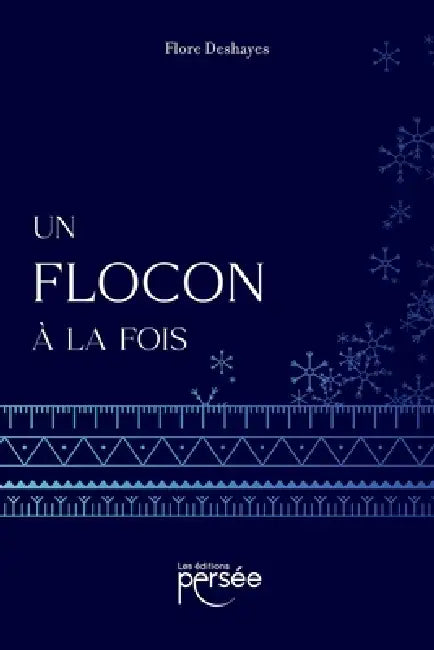 Un flocon à la fois by Deshayes-F