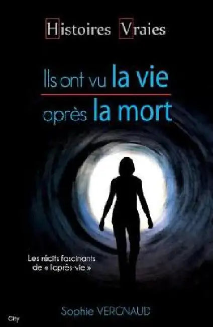 Histoires vraies ils ont vu la vie après la mort