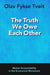 The Truth We Owe Each Other: Mutual Accountability in the Ecumenical Movement by Olav Fykse Tveit