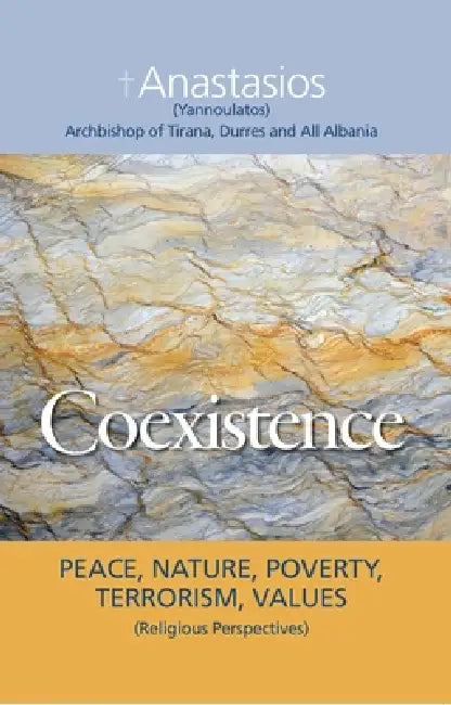 Coexistence: Peace, Nature, Poverty, Terrorism, Values (Religious Perspectives) by John Chryssavgis