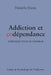 Addiction et codépendance: Exercices pour se rétablir by Danis, Daniela