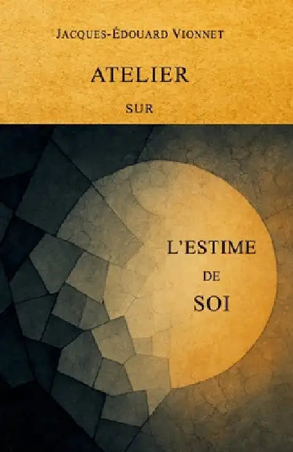 Atelier sur l'estime de soi by Vionnet, Jacques-Edouard
