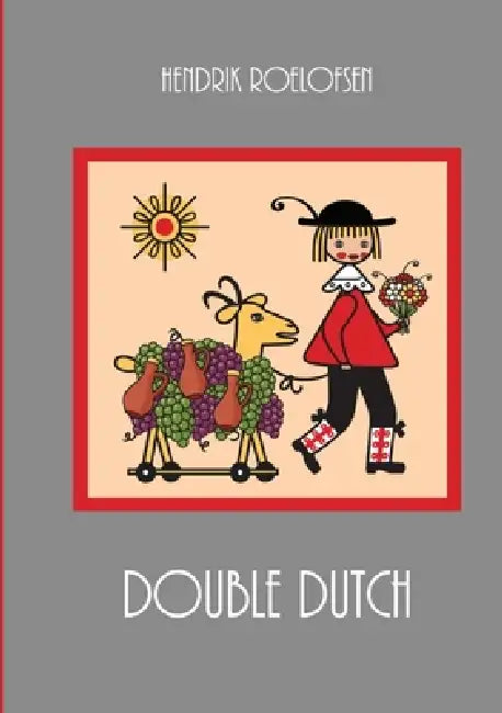 Double Dutch by Hendrik Roelofsen