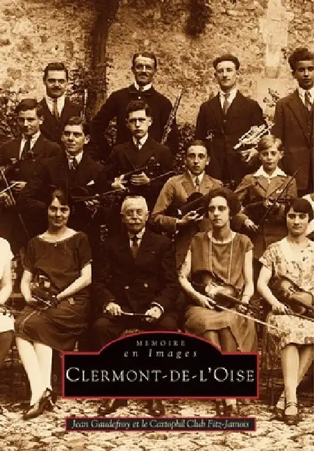 Clermont-de-l'Oise by Le Cartophil'club Fitz-Jamois, Gaudefroy Jean