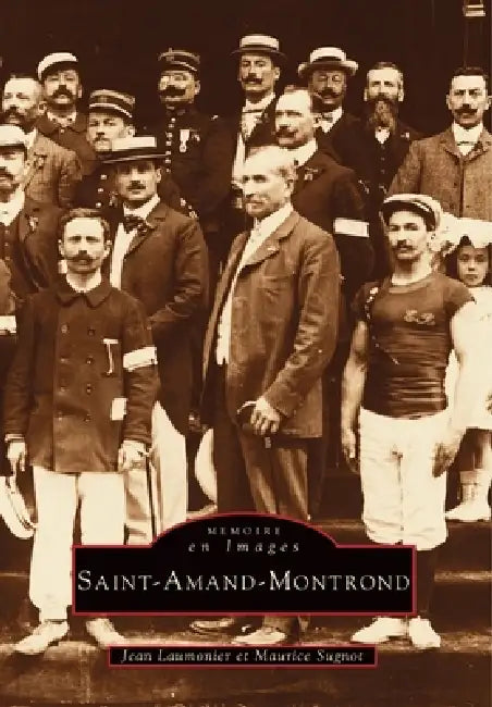 Saint-Amand-Montrond by Sugnot Maurice, Laumonier Jean