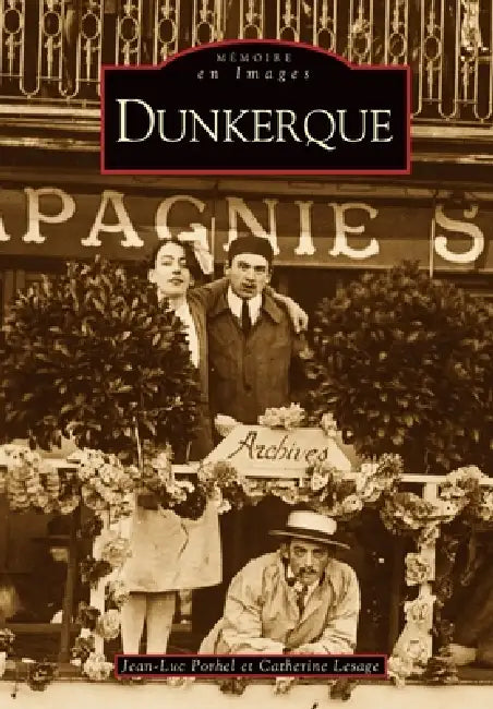 Dunkerque by Porhel Jean-Luc, Lesage Catherine