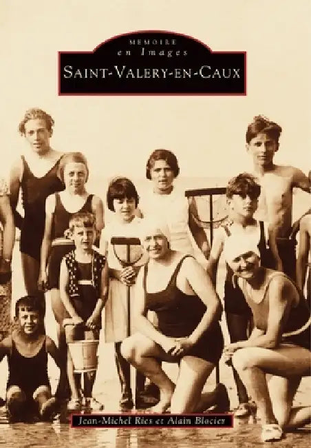 Saint-Valéry-en-Caux by Ries Jean-Michel, Blocier Alain