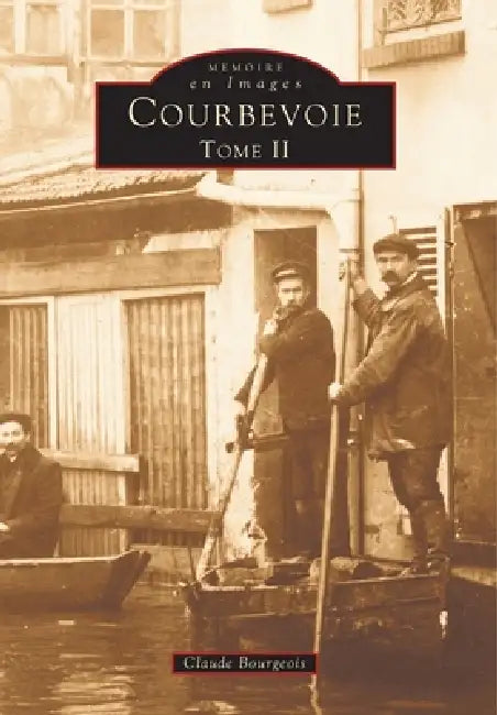 Courbevoie - Tome II by Bourgeois Claude