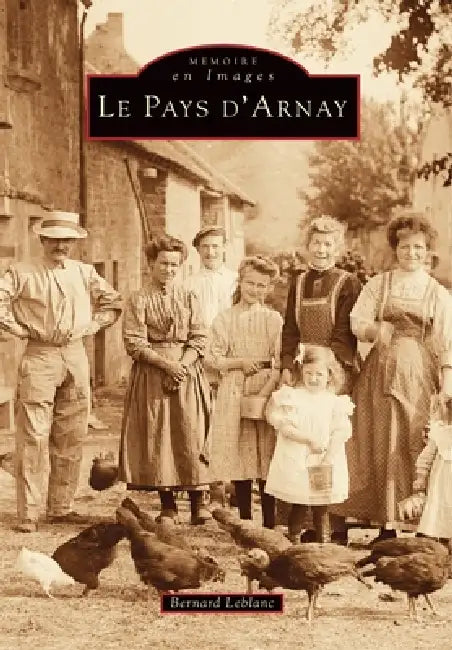 Arnay (Pays d') by LeBlanc Bernard