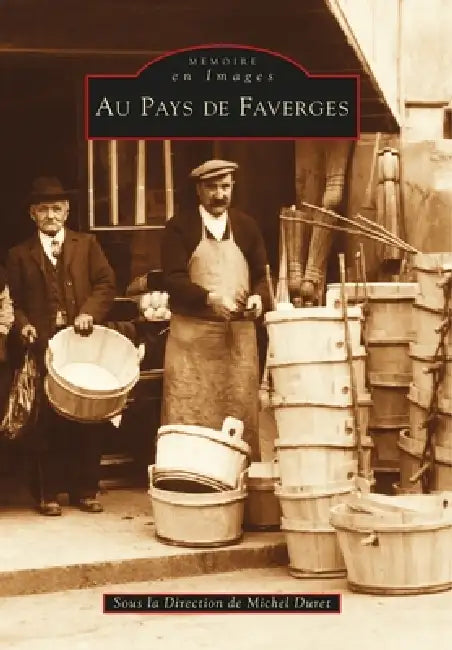 Faverges (Pays de) by Duret Michel
