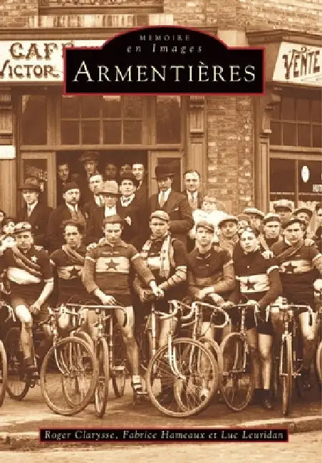 Armentières by Hameaux Fabrice, Leuridan Luc, Clarysse Roger