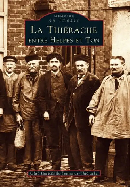 Thiérache (La) by Club Cartophile Fourmies-Thi