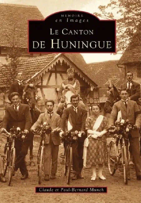 Huningue (Le canton de) by Munch Claude, Paul-Bernard Munch