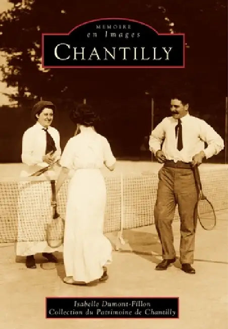 Chantilly by Dumont-Fillon Isabelle
