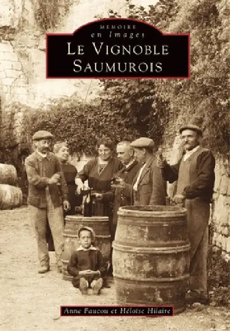 Vignoble Saumurois by Anne Faucou, Héloïse Faucou